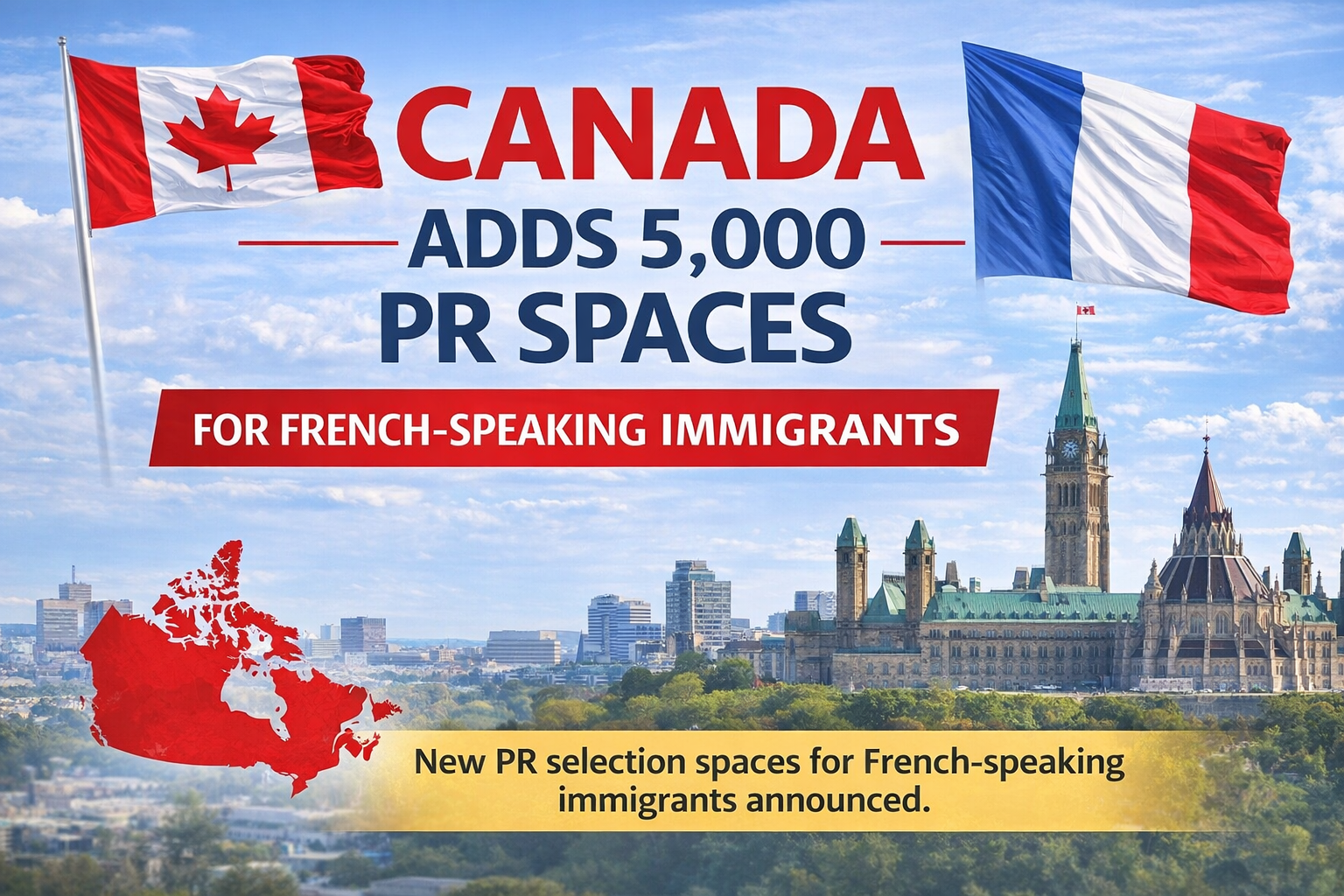 French PR Spaces: Canada Adds 5,000 PR Selection Spots for French-Speaking Immigrants (2026)